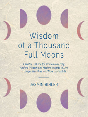 cover image of Wisdom of a Thousand Full Moons